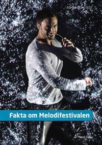 Fakta om Melodifestivalen
