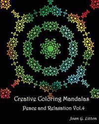 Creative Coloring Mandalas Peace and Relaxation Vol.4: A Calming Mandalas Coloring Book for Adults Art Therapy Stress Relieving Patterns Animal Design