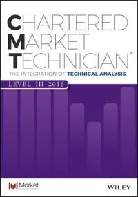 Cmt Level III 2016: The Integration of Technical Analysis