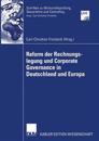 Reform der Rechnungslegung und Corporate Governance in Deutschland und Europa