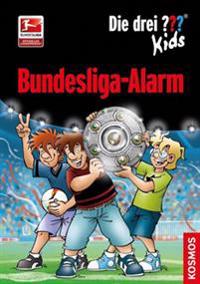 Die drei ??? Kids. Bundesliga-Alarm (drei Fragezeichen)