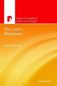 The Edward Irving, the Lords Watchman