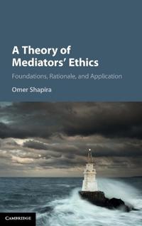 A Theory of Mediators' Ethics