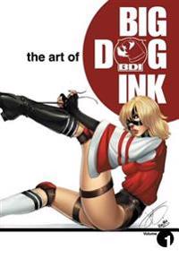 Art of Big Dog Ink Volume 1