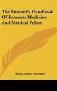 Student's Handbook Of Forensic Medicine And Medical Police