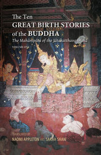 The Ten Great Birth Stories of the Buddha: The Mahanipata of the Jatakatthavanonoana