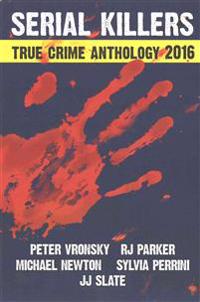 2016 Serial Killers True Crime Anthology