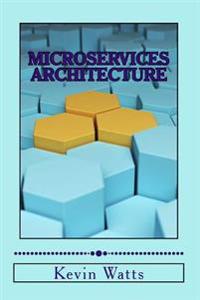 Microservices Architecture: Deep Exploration of Microservices