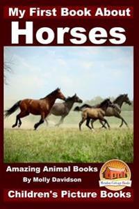 My First Book about Horses - Amazing Animal Books - Children's Picture Books