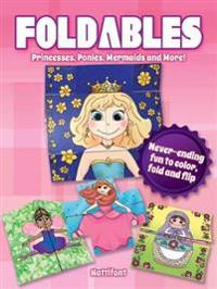 Foldables Princesses, Ponies, Mermaids and More