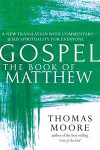 The Book of Matthew: A New Translation with Commentaryajesus Spirituality for Everyone