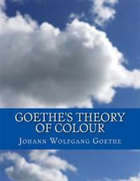 Goethe's Theory of Colour