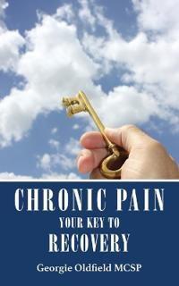 Chronic Pain: Your Key to Recovery