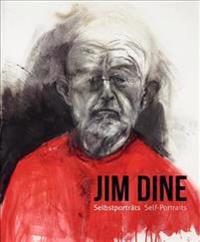 Jim Dine A I Never Look Away: Self-Portraits