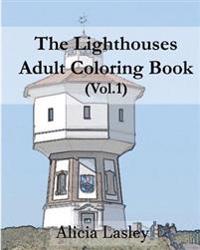 The Lighthouses: Adult Coloring Book Vol.1: Lighthouse Sketches for Coloring
