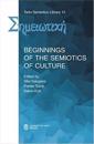 Beginnings of the Semiotics of Culture
