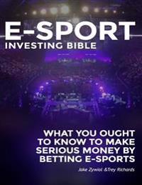 Zcode E-Sport Investing Bible: What You Ought to Know to Make Serious Money by Betting Esports