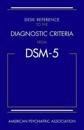 Desk Reference to the Diagnostic Criteria From DSM-5®