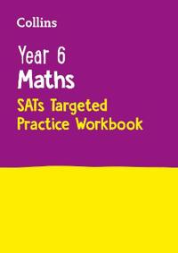 Year 6 Maths SATs Targeted Practice Workbook