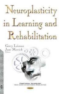 Neuroplasticity in Learning and Rehabilitation