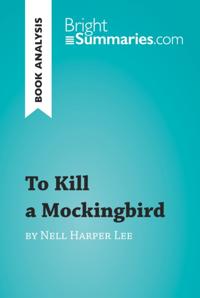 Book Analysis: To Kill a Mockingbird by Nell Harper Lee