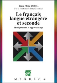 Le francais, langue etrangere et seconde