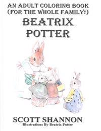 An Adult Coloring Book (for the Whole Family!) Beatrix Potter
