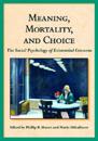 Meaning, Mortality, and Choice