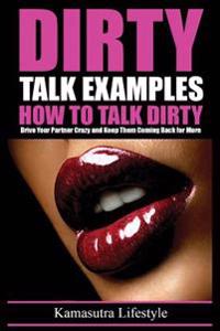 Dirty Talk Examples: How to Talk Dirty