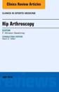 Hip Arthroscopy, An Issue of Clinics in Sports Medicine