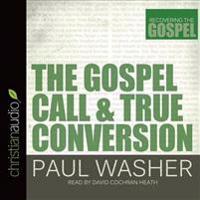 The Gospel Call and True Conversion