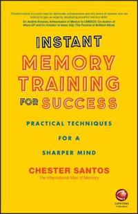 Instant Memory Training For Success: Practical techniques for a sharper min
