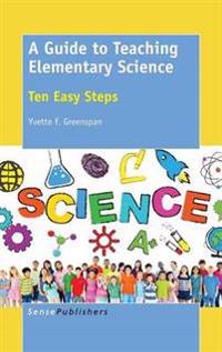 A Guide to Teaching Elementary Science