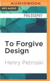 To Forgive Design: Understanding Failure