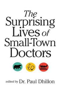 The Surprising Lives of Small-town Doctors