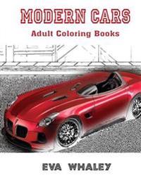 Modern Cars: Adult Coloring Book: Car Coloring Book (Volume 3)