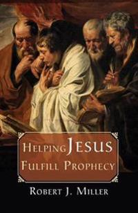 Helping Jesus Fulfill Prophecy