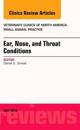 Ear, Nose, and Throat Conditions, An Issue of Veterinary Clinics of North America: Small Animal Practice