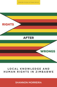 Rights after wrongs - local knowledge and human rights in zimbabwe