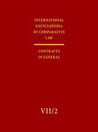 International Encyclopedia of Comparative Law: Volume VII/2: Contracts in General
