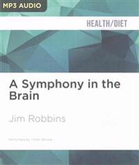 A Symphony in the Brain: The Evolution of the New Brain Wave Biofeedback