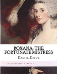 Roxana: The Fortunate Mistress: (Parts 1 and 2)