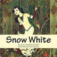 Snow White (Illustrated): A Brothers Grimm Fairytale