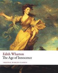 The Age of Innocence (Original World's Classics)