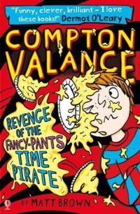 Compton Valance Revenge of the Fancy-Pants Time Pirate