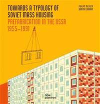 Towards a Typology of Soviet Mass Housing