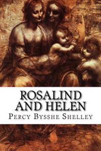 Rosalind and Helen: A Modern Eclogue