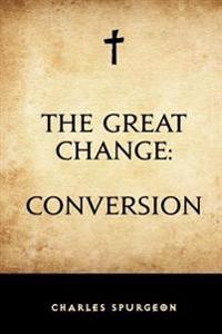 The Great Change: Conversion