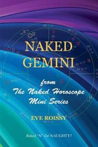 Naked Gemini: From the Naked Horoscope Mini Series