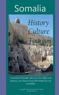 History of Somalia, Culture and Tourism: Tourism in Somalia, Discover the Oldies and History, See What Is Been Left Behind by Our Forefather